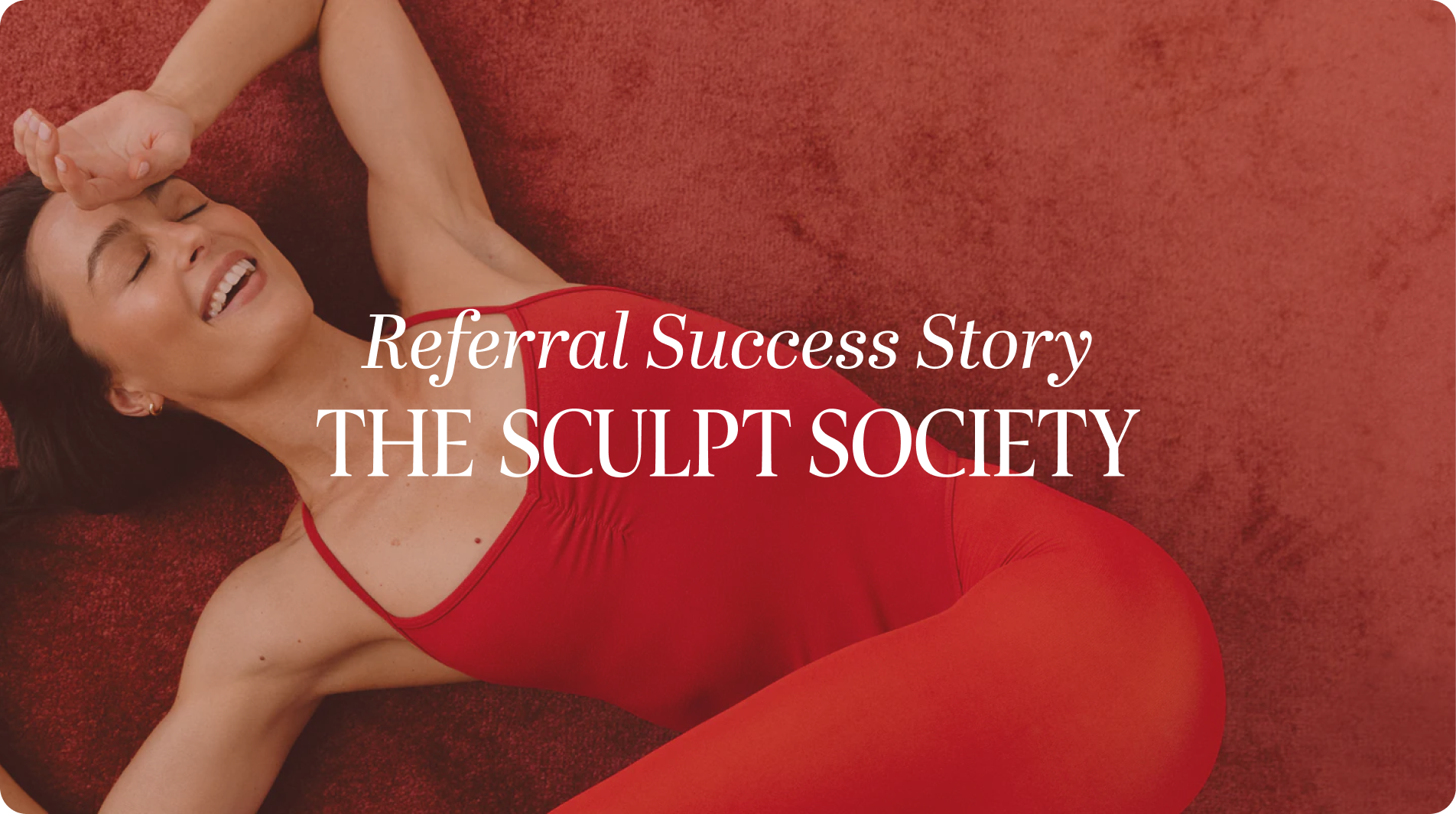 Referral marketing for premium fitness brands case study with The Sculpt Society.
