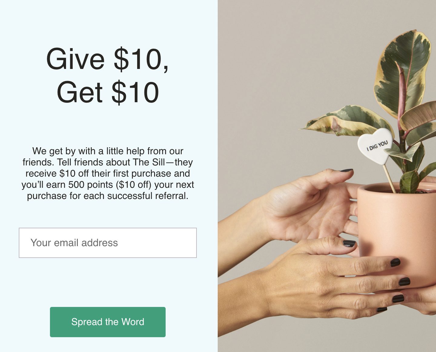 Ecommerce referral program examples: The Sill gives $10 for every successful referral.