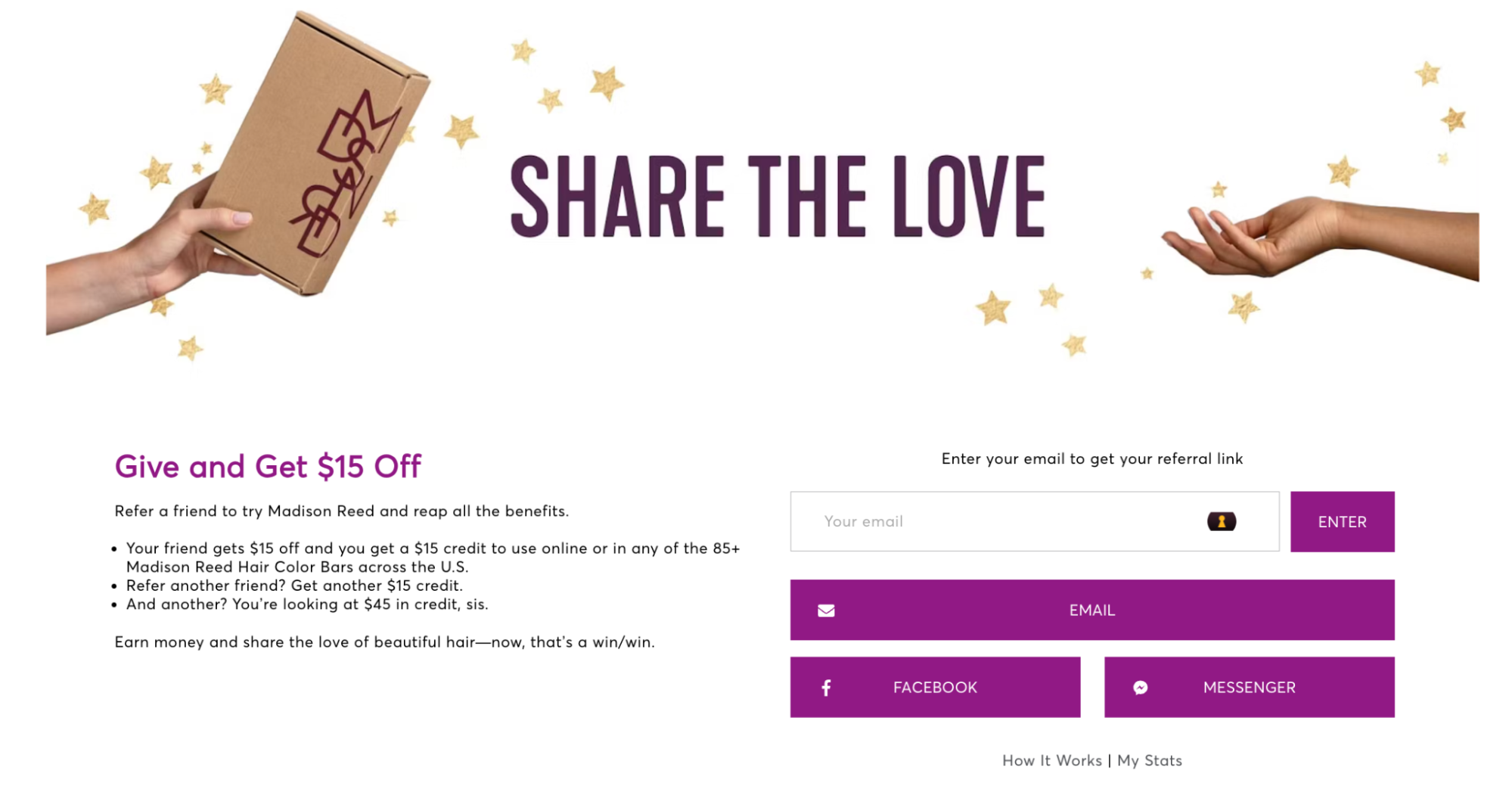 Madison Reed referral program page with headline 'Share the Love.' A hand passes a Madison Reed box to another hand, surrounded by gold stars. Text explains the offer: refer a friend to get $15 off; you also get a $15 credit for each referral to use online or at Madison Reed Hair Color Bars. Options to share via email, Facebook, or Messenger appear beside an email entry form.