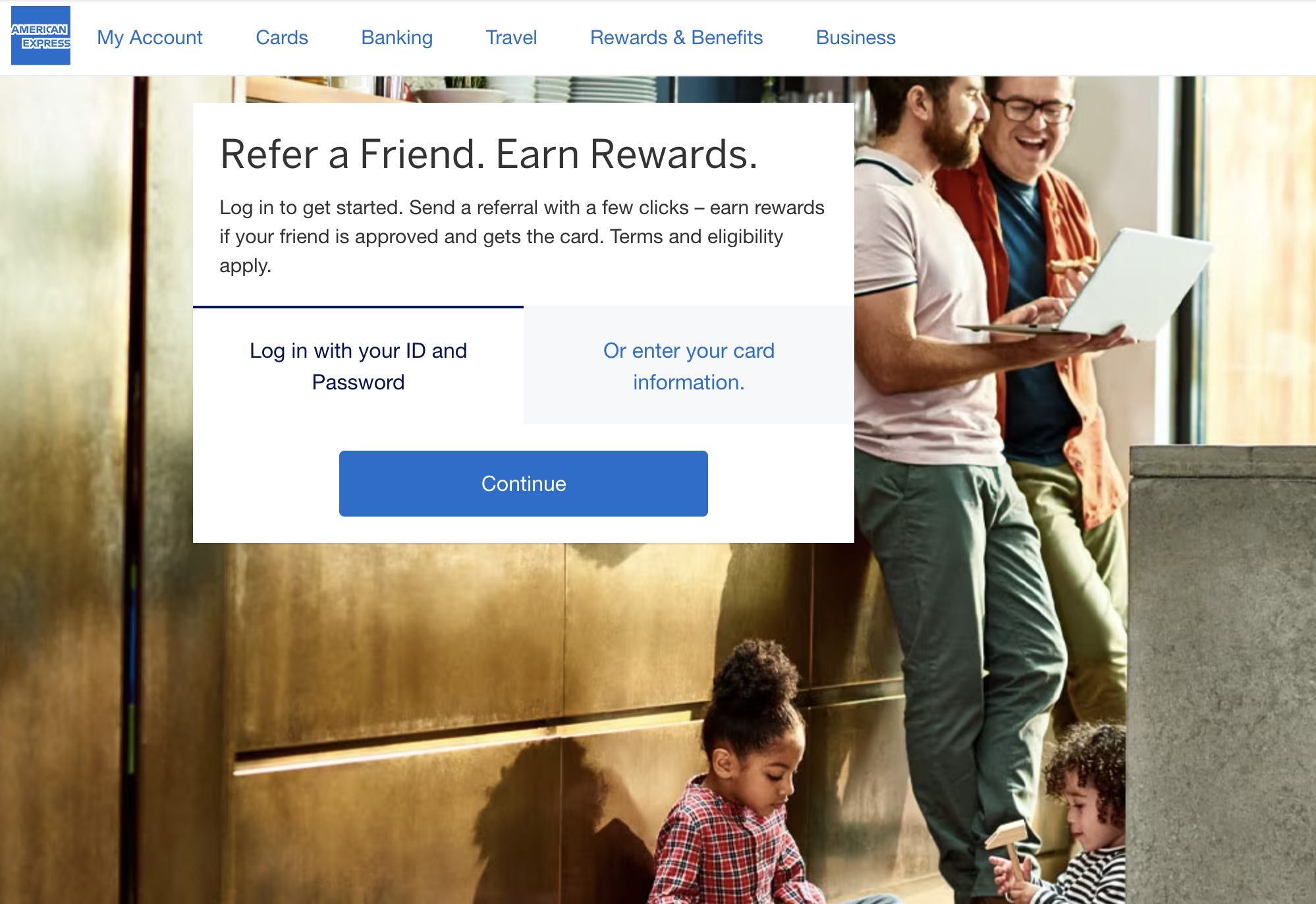 American Express Refer a Friend program webpage. Large text reads 'Refer a Friend. Earn Rewards.' Instructions say to log in with your ID and password or enter card information to send referrals and earn rewards if friends are approved. On the right side, two men smile while looking at a laptop, and at the bottom, two young children play together on the floor.