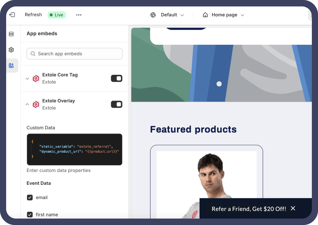 Extole integrates with Shopify to power embedded e-commerce referrals you can control from your Shopify dashboard.