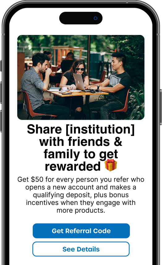 Referral program promotion example: cellphone with an email promoting a credit union referral program offering rewards to members who refer their friends.