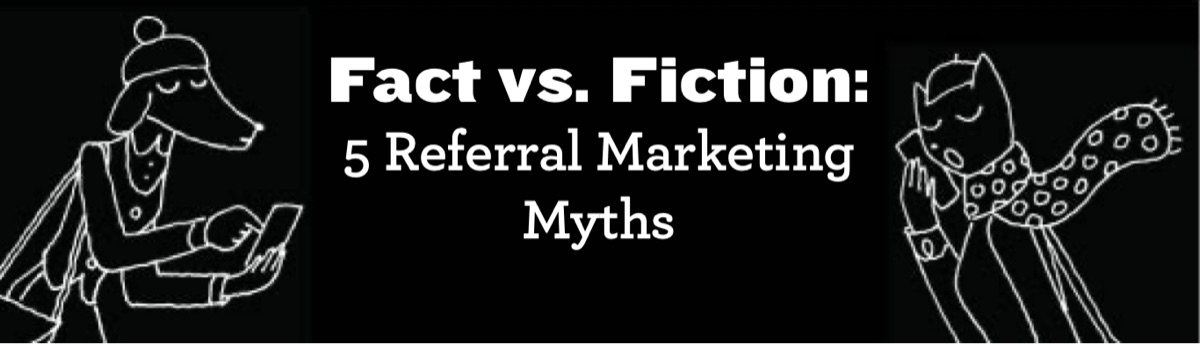 Cover of Fact vs. Fiction: 5 Referral Marketing Myths, with line drawings of two animals using phones